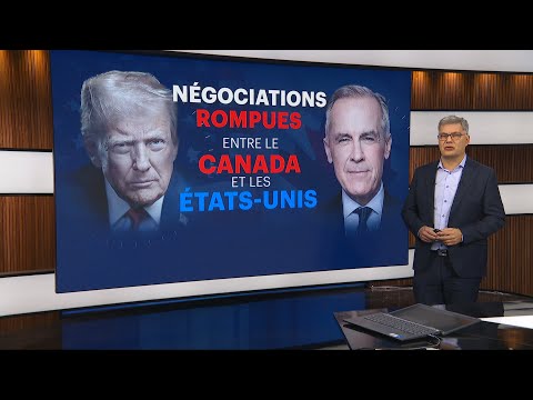 Trump Met Fin Aux Négociations Avec Le Canada Voici Pourquoi  Trump Met Fin Aux Négociations Avec Le Canada Voici Pourquoi