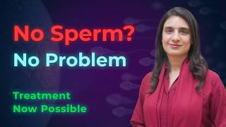 No Sperm? Low Sperm Count? Stem Cell Treatment for Azoospermia & Oligospermia | Dr. Madeeha Asad