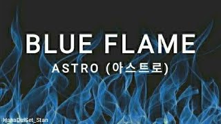 ASTRO (아스트로) 'Blue Flame' Easy Lyrics