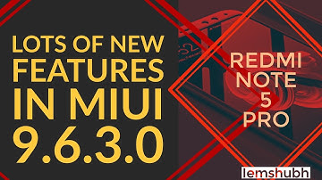 Miui 9.6.3.0 update in REDMI NOTE 5 PRO DEVICES. New Feature, bugs and many more full review.