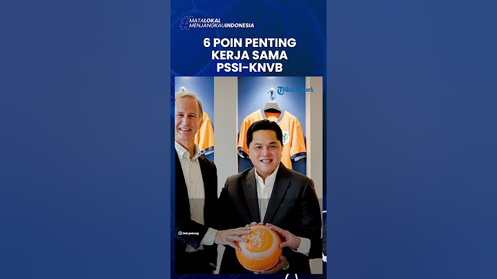 6 POIN KERJA SAMA PENTING PSSI KNVB, Timnas dan Liga Indonesia Dapat Sentuhan Belanda #pssi #knvb