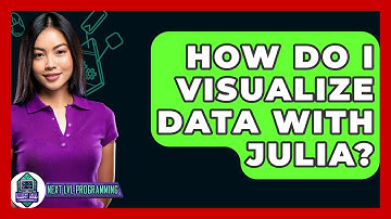 How Do I Visualize Data With Julia? - Next LVL Programming