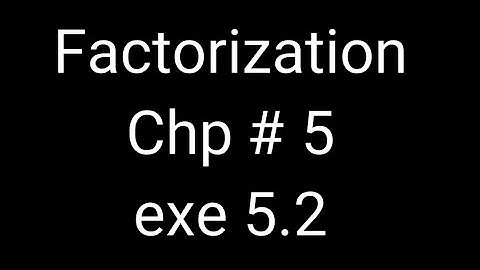 Factorization || chp 5 (ex 5.2) || Sindh textbook board Jamshoro. || X mathematics.