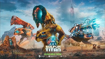 ARK: Survival Ascended - Sulphur Titan Mod FanmadeTrailer