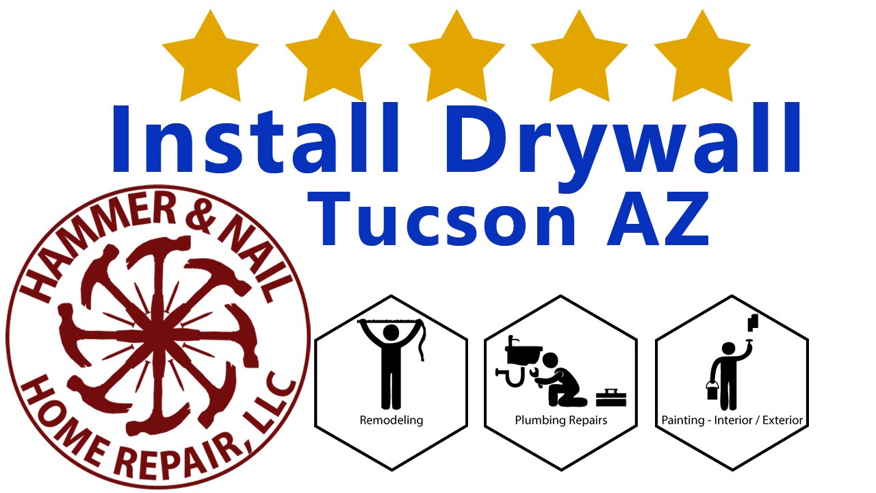 Install Drywall Tucson AZ Hammer and Nail Home Repair Arizona YouTube