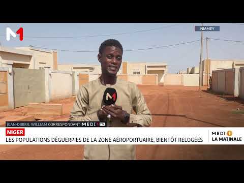 Niger : les populations déguerpies de la zone aéroportuaire, bientôt relogées