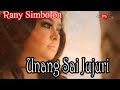 UNANG SAI JUJURI FULL Rany Simbolon Lagu Manis Batak music