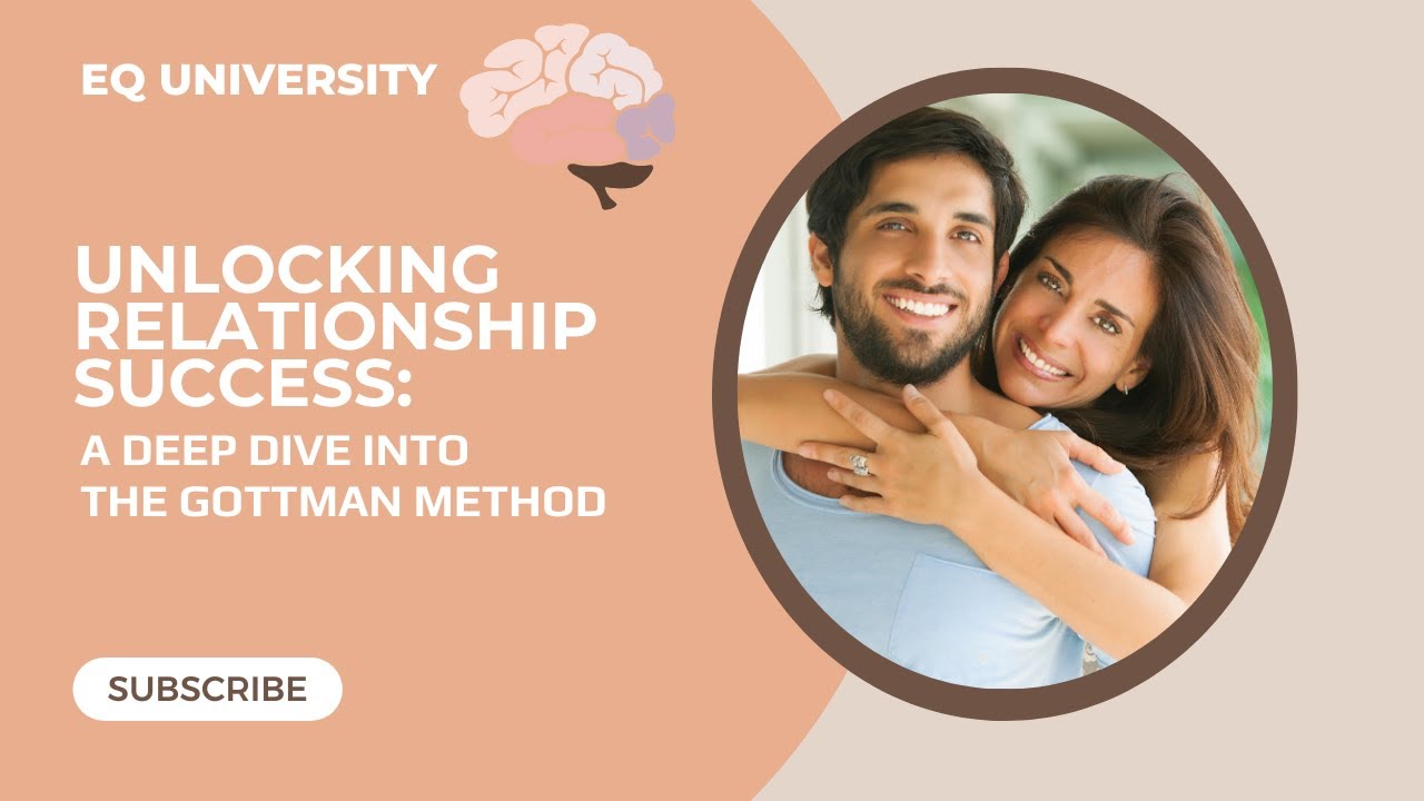 Unlocking Relationship Success: A Deep Dive into the Gottman Method ...