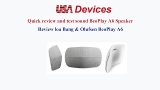 Review and test sound BeoPlay A6 speaker