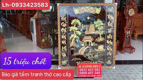 Báo giá tấm tranh thờ sơn mài đấp nổi phù điêu cao cấp: 30-9-2022