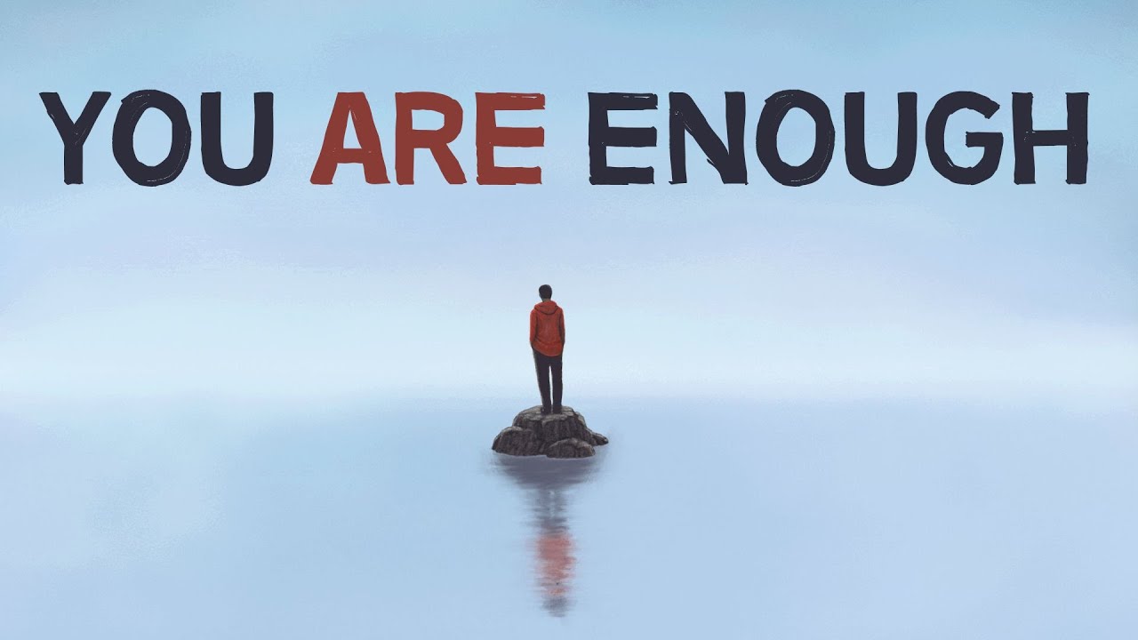 You Are Enough