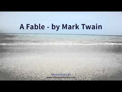 A Fable   by Mark Twain