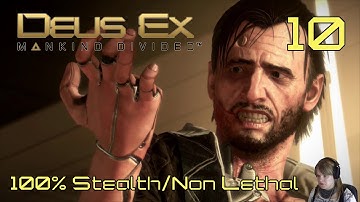 Deus Ex: Mankind Divided - 100% Stealth/Non Lethal Playthrough - Part 10 Talos Rucker