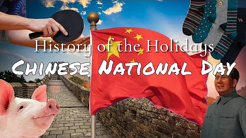 History of the Holidays: Oct 1, Chinese National Day