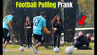 Football Pulling Prank | LahoriFied