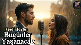 Ferdi Tayfur - Bugünler Yaşanacak (Muhteşem Seslerle Aşık Olunacak Cover) Aşık Olunacak Coverlar