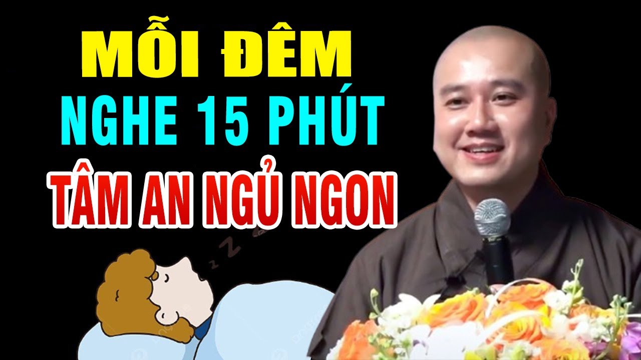 Đêm Khó Ngủ Nghe Thầy Giảng 15 Phút  Tâm An Ngủ Cực Ngon _ Thầy Thích Pháp Hòa
