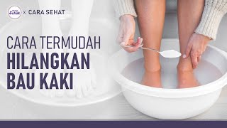 Cara Mengatasi Bau Kaki yang Paling Mudah dan Ampuh | Hidup Sehat tvOne