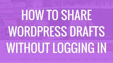 How to share a draft in WordPress without logging in | Public Post Preview Plugin
