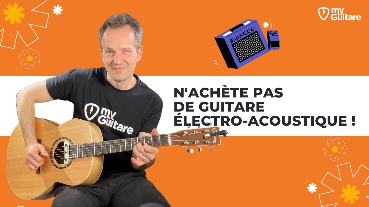 N'achète pas de guitare électro acoustique ! 