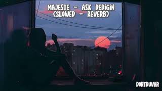 Majeste  -  Aşk Dediğin ( Slowed - Reverb ) Resimi