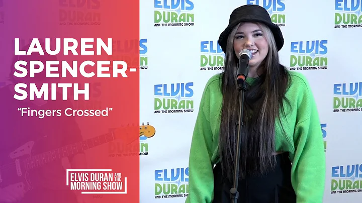 Lauren Spencer-Smith - "Fingers Crossed" | Elvis D...