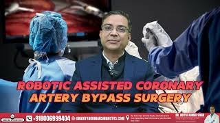 Robotic-Assisted Coronary Artery Bypass Surgery: The Future of Advanced Heart Care