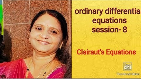 BscIV sem: ODE(Session- 8) Ordinary differential equations:Clairaut