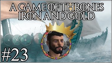 Game of Thrones: Gold and Iron #23 - Harren the Charmer - Crusader Kings 2 Mod
