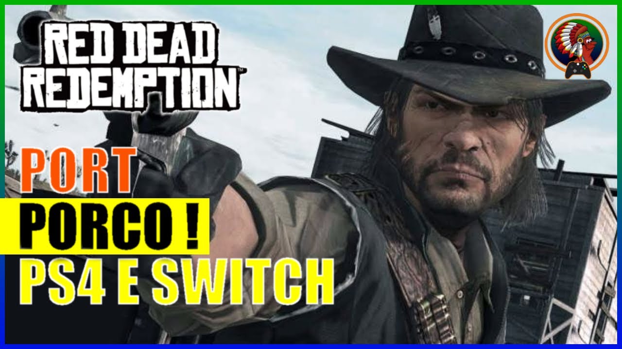 Red Dead Redemption no Switch e PS4 traz melhorias; confira