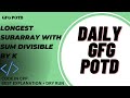 Longest subarray with sum divisible by K | GFG POTD| potd |GFG Problem of The Day #dsa #coding #gfg