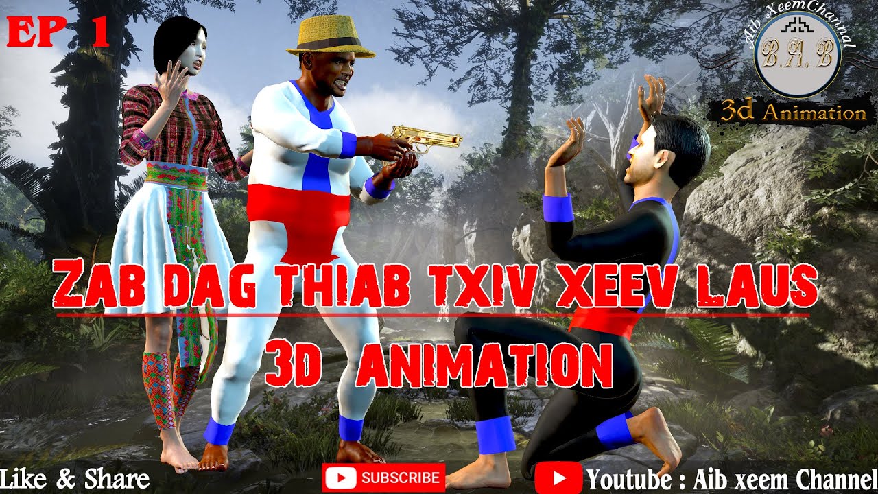 zab dag thiab txiv xeev laus 3d animation ep1