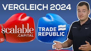 Scalable Capital vs Trade Republic: Der große Vergleich 2024