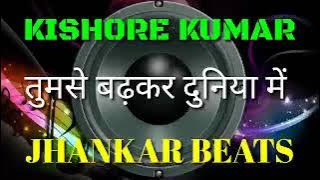 Tumse Badhakar Duniya mein Kishore Kumar Jhankar Beats Remix song DJ Remix | instagram