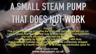 Thumbnail for A SMALL STEAM PUMP THAT DOES NOT WORK - PART #2
