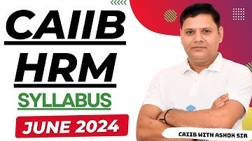 CAIIB 2024 || CAIIB HRM SYLLABUS & STRATEGY JUNE 2024