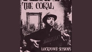 Video thumbnail of "The Coral - Shadows Fall (Lockdown Sessions)"