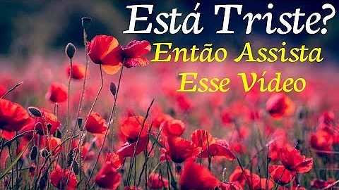 Como alegrar um coração triste?