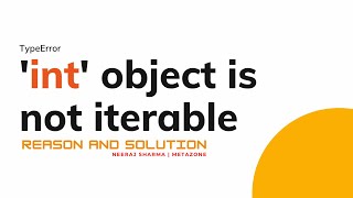 typeerror int object is not iterable | int object is not iterable | in python | neeraj sharma