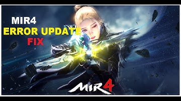 MIR4 Update Error (Fixing the Problem on Mobile Phone)