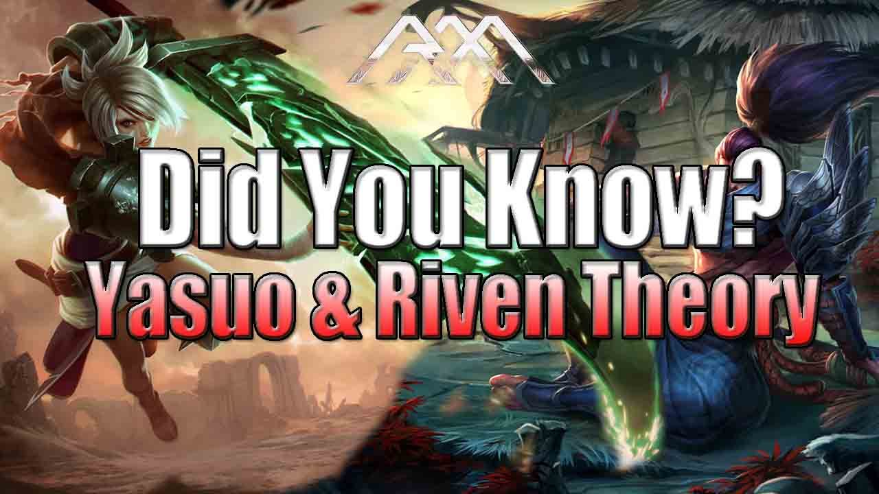 Yasuoriven Theory Did You Know Ep 83 League Of Legends