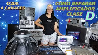 COMO REPARAR AMPLIFICADOR CLASE D DE ALTA POTENCIA   D20K DE 4 CANALES , PRUEBA DE SONIDO ✨