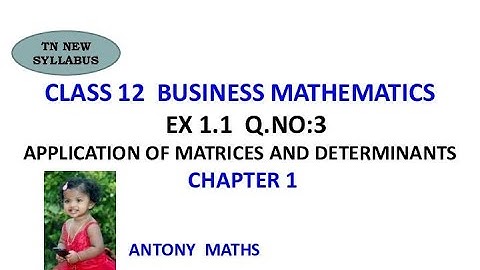 Class 12 Business Maths|Exercise 1.1 Q.No. 3|Applications of Matrices and Determinants|finding rank