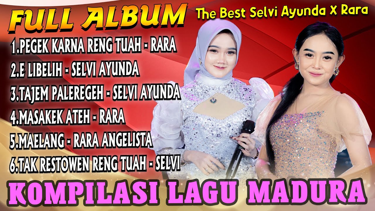 Full Album Madura Selvi Ayunda X Rara Angelista - Pegek Karna Reng Tuah x E Libelih