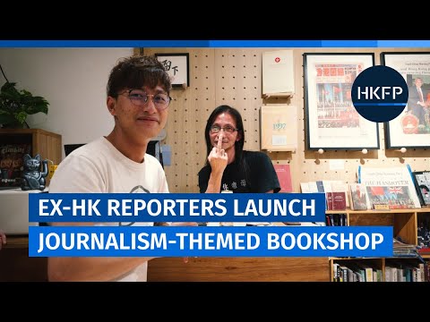 Ex-reporters from shuttered Hong Kong news outlet launch journalism-themed bookstore.
