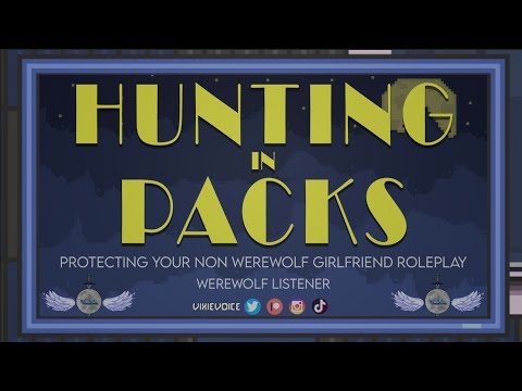 Protecting Your Non Werewolf Girlfriend Roleplay - {F4A} - Hunting in Packs