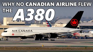 Why No Canadian Airline Bought The A380