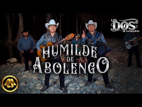 Los Dos de Tamaulipas - Humilde de Abolengo (Video Musical)