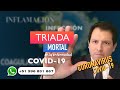 TRIADA MORTAL EN LA ENFERMEDAD COVID-19 . ¿POR QUÉ ESTA ENFERMEDAD VIRAL ES TÁN PELIGROSA?