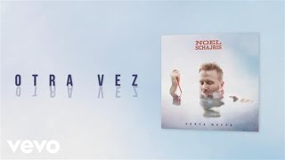 Noel Schajris - Otra Vez (Cover Audio)